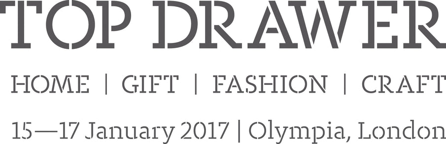 Exhibiting at Top Drawer London January 2017